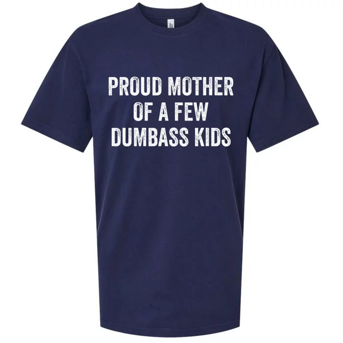 Cool Proud Mother Of A Few Dumbass Sueded Cloud Jersey T-Shirt