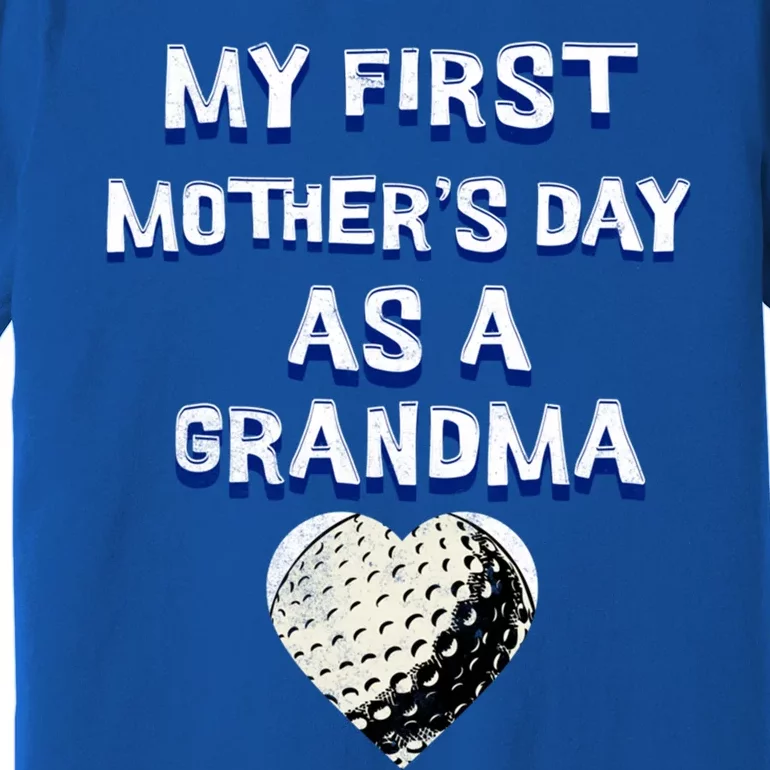 Cute Playful My First MotherS Day As A Grandma Golf Lover Gift Premium T-Shirt