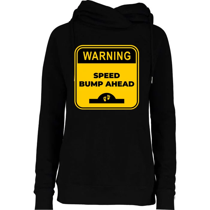 Cute Pregnant Mom Funny Warning Speed Bump Ahead Sign Womens Funnel Neck Pullover Hood