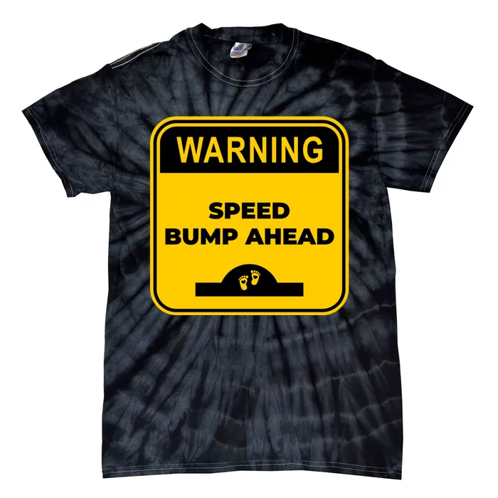 Cute Pregnant Mom Funny Warning Speed Bump Ahead Sign Tie-Dye T-Shirt