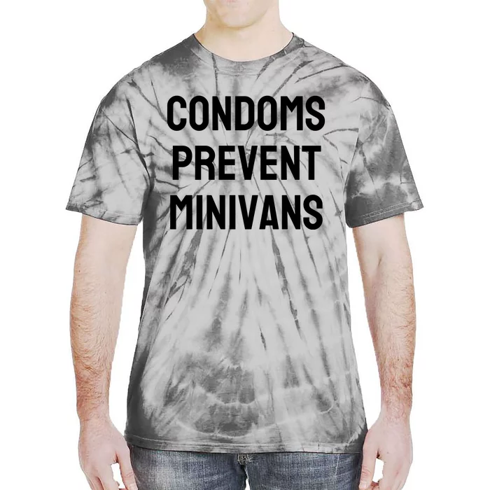 Condoms Prevent Minivans Tie-Dye T-Shirt