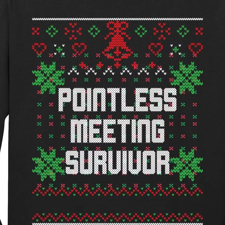 Christmas Pointless Meeting Survivor Ugly Office Tall Long Sleeve T-Shirt