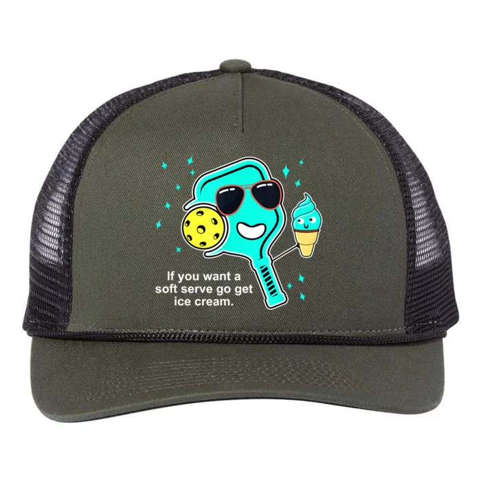 Cute Pickleball Meme If You Want A Soft Serve Go Get Ice Cream Gift Retro Rope Trucker Hat Cap