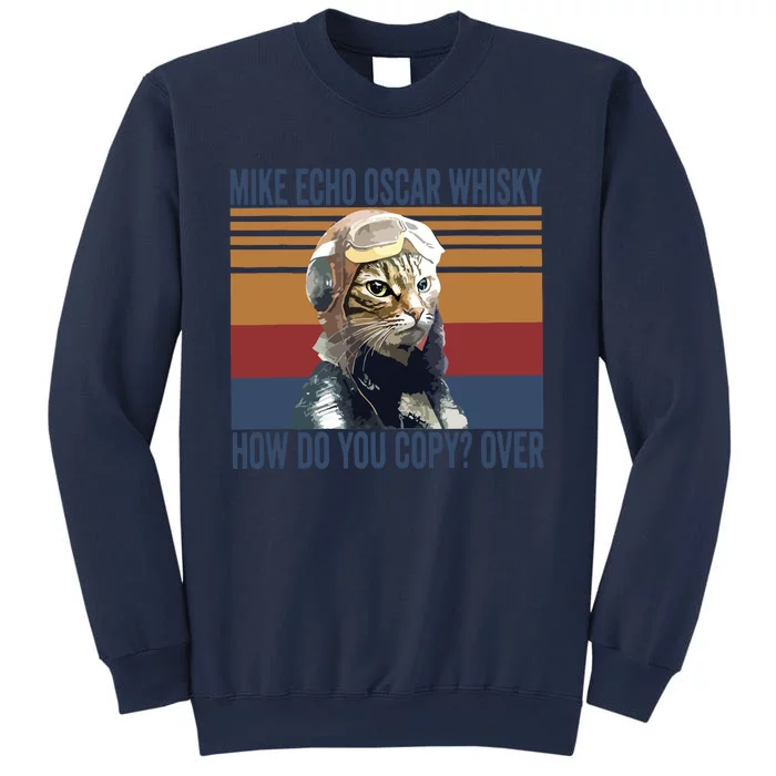 Cat Pilot Mike Echo Oscar Whisky How Do You Copy Sweatshirt