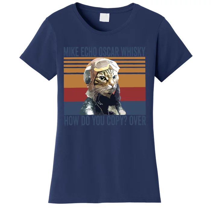 Cat Pilot Mike Echo Oscar Whisky How Do You Copy Women's T-Shirt