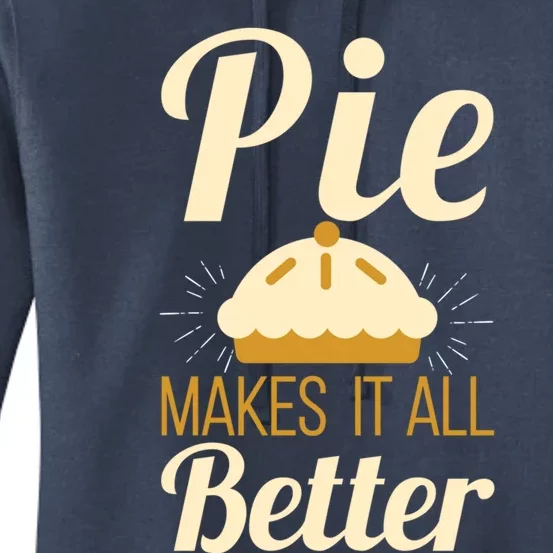 Cool Pie Makes It All Better Bakers Gift Women's Pullover Hoodie