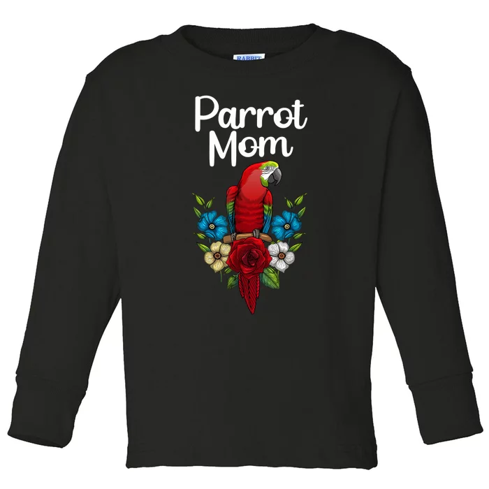 Cool Parrot Mom For Wo Girls Tropical Bird Lovers Owners Toddler Long Sleeve Shirt