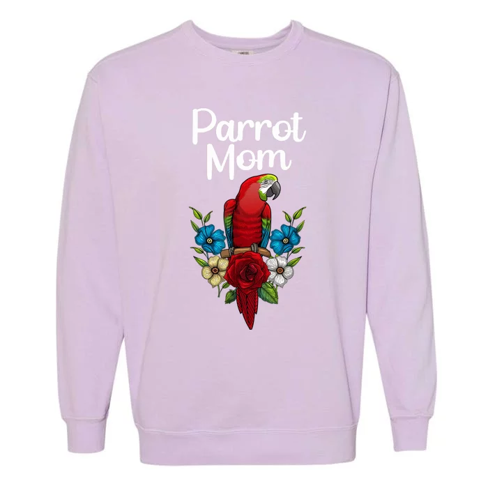 Cool Parrot Mom For Wo Girls Tropical Bird Lovers Owners Garment-Dyed Sweatshirt