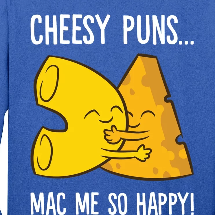 Cheesy Puns Mac Me So Happy Funny Mac And Cheese Gift Tall Long Sleeve T-Shirt