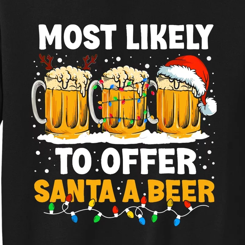 Christmas Party Most Likely To Offer Santa A Beer Funny Xmas Sweatshirt