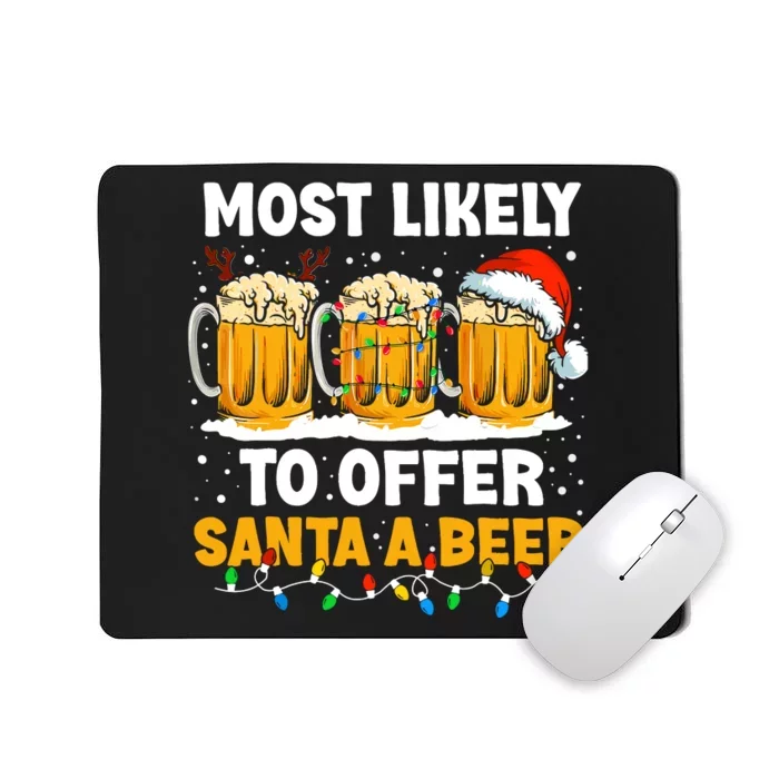 Christmas Party Most Likely To Offer Santa A Beer Funny Xmas Mousepad