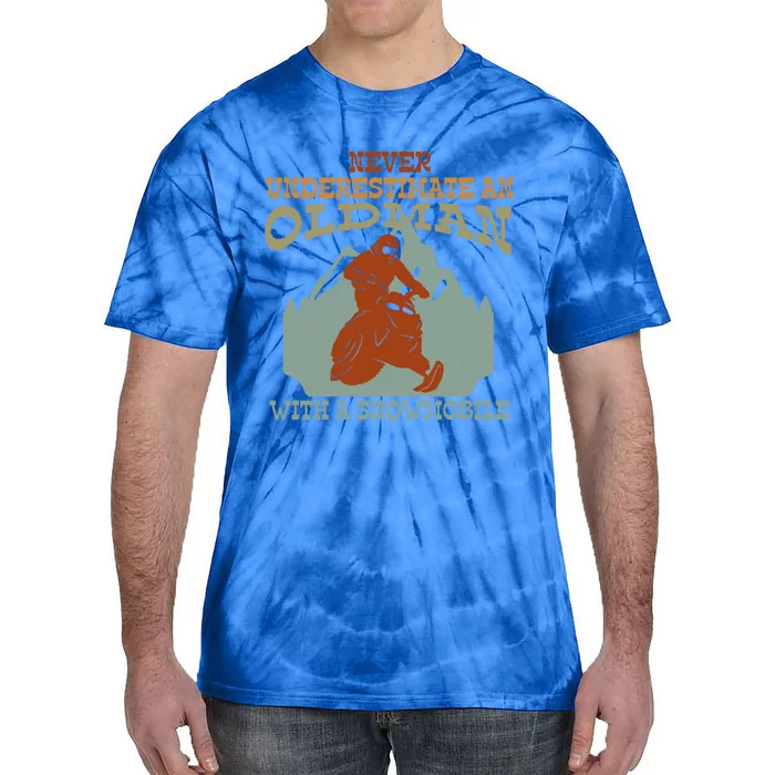 Cool Print Never Underestimate An Old With A Snowmobile Gift Tie-Dye T-Shirt