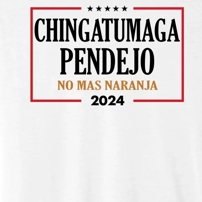 Chingatumaga Pendejo No Mas Naranja 2024 Election ChromaSoft Performance T-Shirt