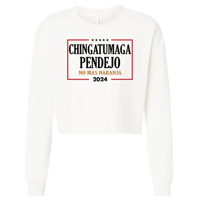 Chingatumaga Pendejo No Mas Naranja 2024 Election Cropped Pullover Crew