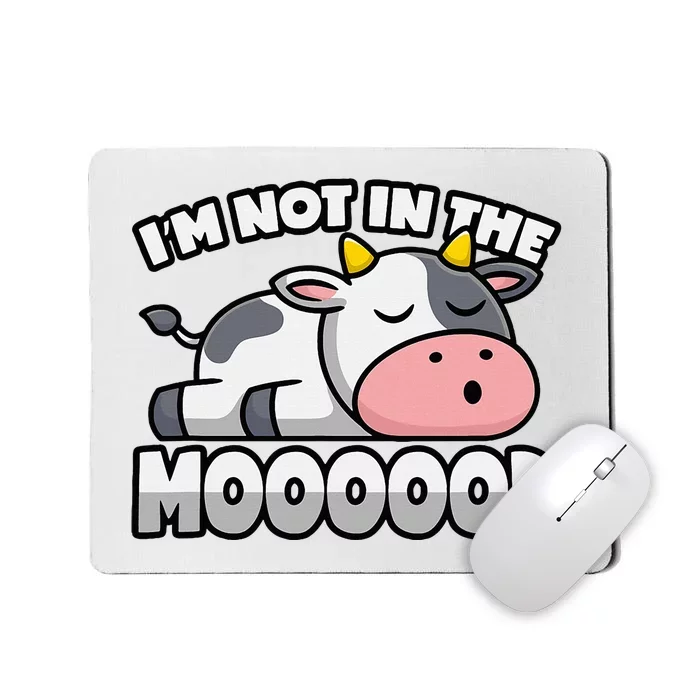 Cow Pun Not In The Mood Calf & Cattle Mousepad