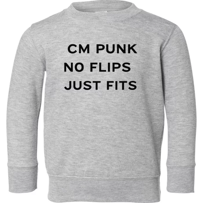 Cm Punk No Flips Just Fits Toddler Sweatshirt