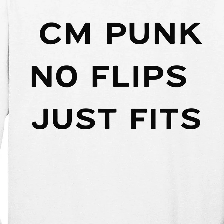 Cm Punk No Flips Just Fits Tall Long Sleeve T-Shirt