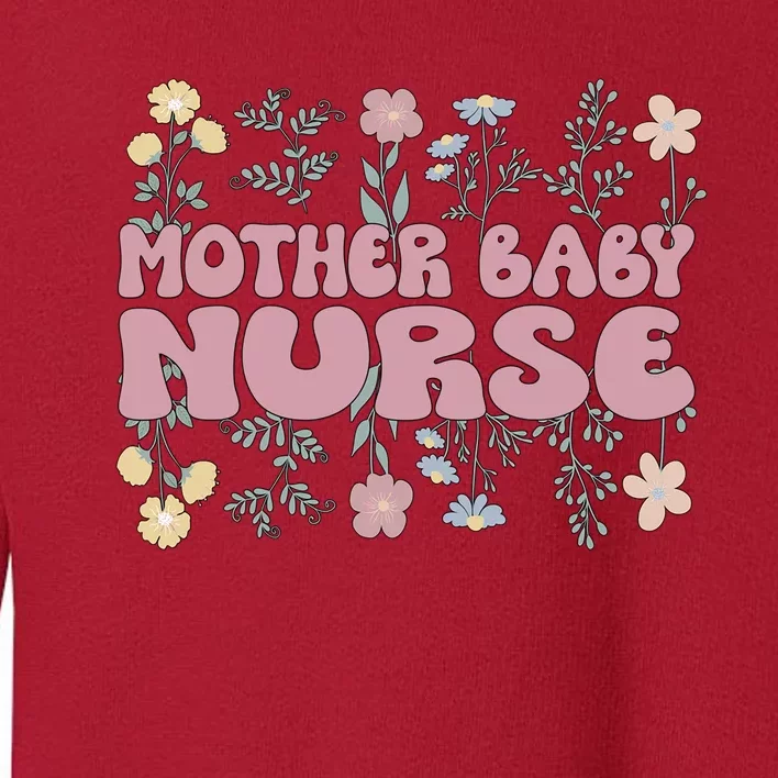 Cute Postpartum Nursing For A Groovy Motherbaby Nurse Toddler Sweatshirt