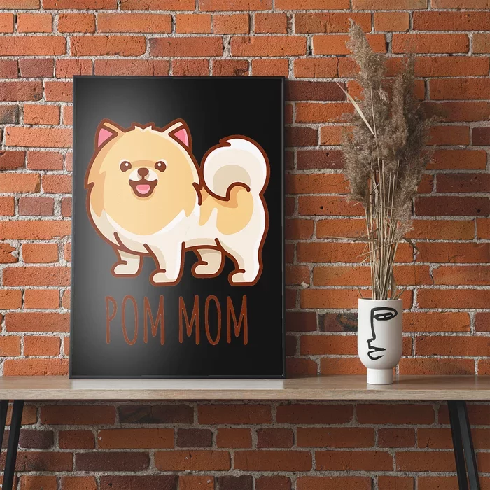 Cute Pomeranian Pom Mom funny gift Poster