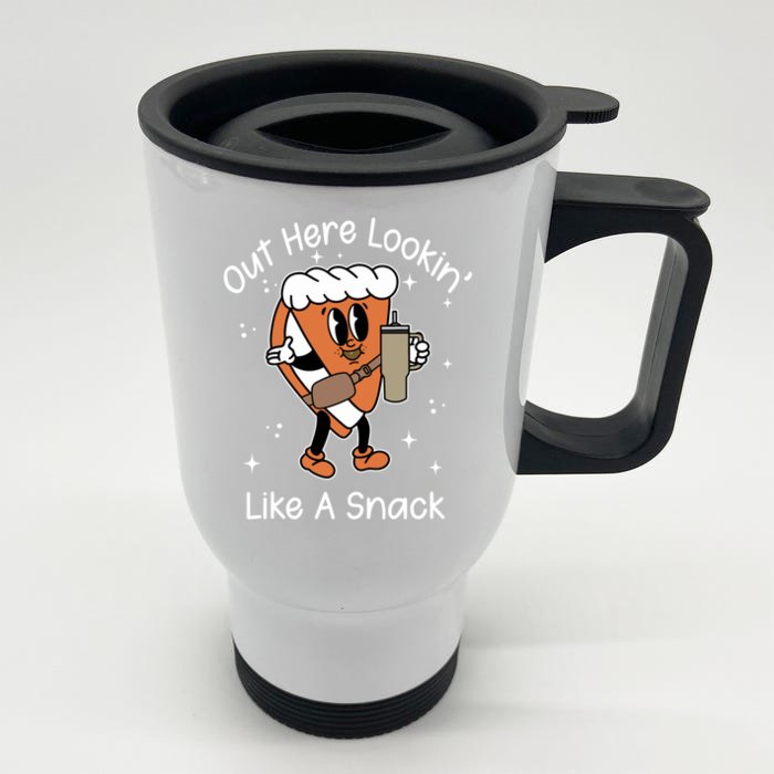 Coffee Pumpkin Pie Out Here Lookin Like A Snack Thanksgiving Funny Gift Front & Back Stainless Steel Travel Mug