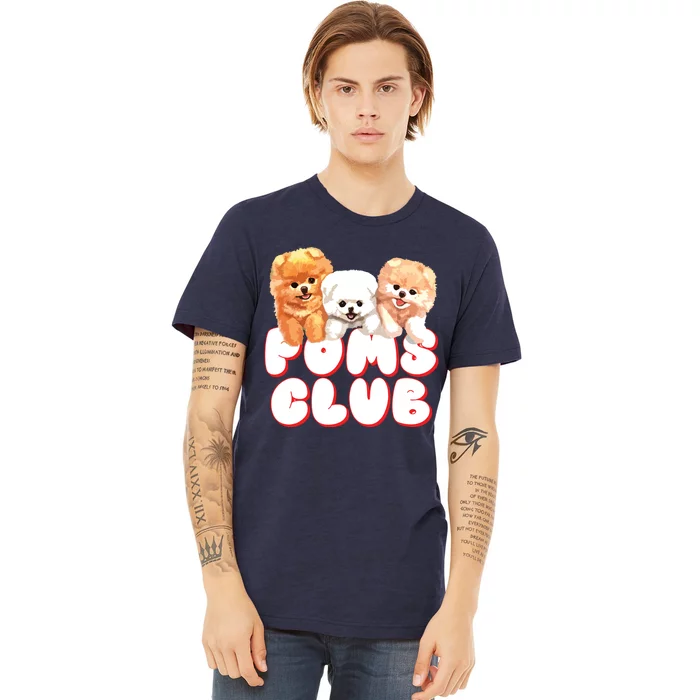 Cute Pomeranian Puppy Poms Club Baby Dog Premium T-Shirt