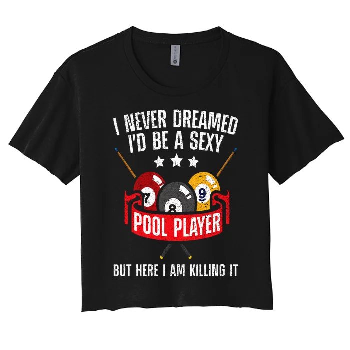 Cool Pool Player Design For  Pool Billiards Player Women's Crop Top Tee