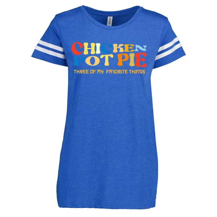 Chicken Pot Pie Three Of My Favorite Funny Enza Ladies Jersey Football T-Shirt