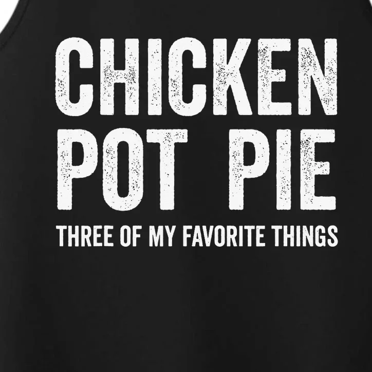 Chicken Pot Pie Three Of My Favorite Funny Performance Tank