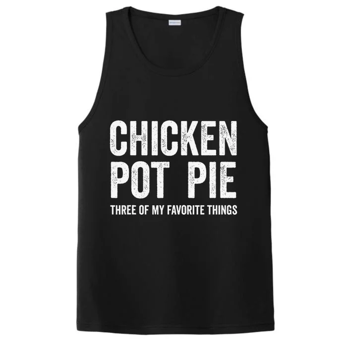 Chicken Pot Pie Three Of My Favorite Funny Performance Tank