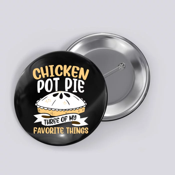 Chicken Pot Pie Three Of My Favorite Things Foodie Eating Button