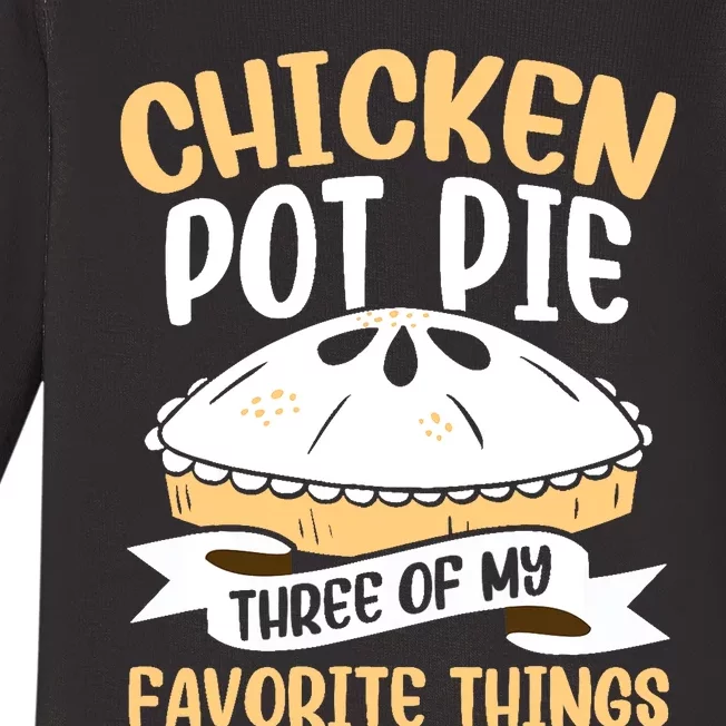 Chicken Pot Pie Three Of My Favorite Things Foodie Eating Baby Long Sleeve Bodysuit