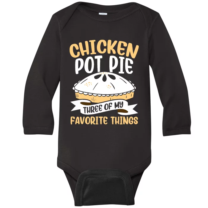 Chicken Pot Pie Three Of My Favorite Things Foodie Eating Baby Long Sleeve Bodysuit