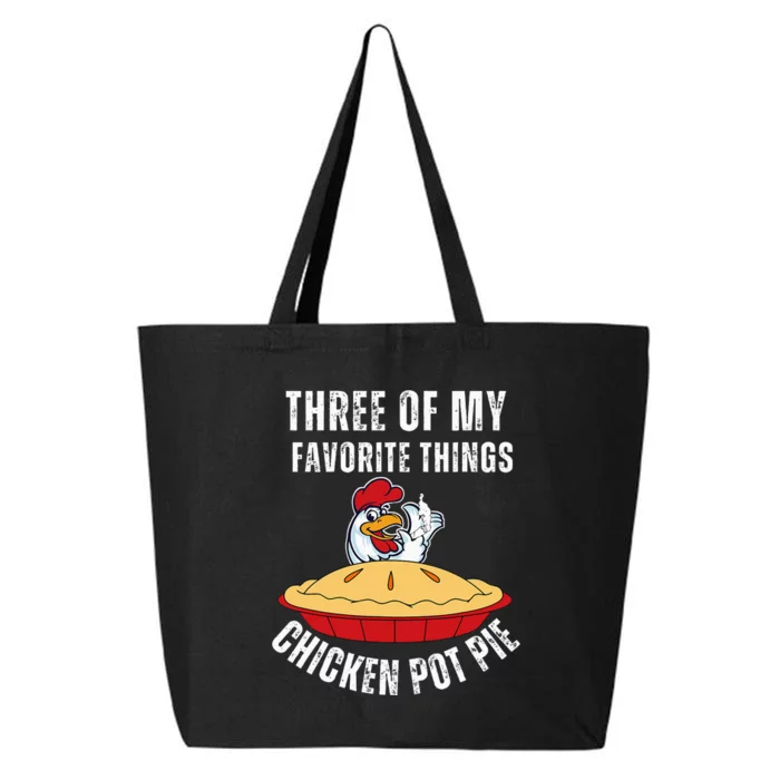 Chicken Pot Pie Three Of My Favorite Funny 25L Jumbo Tote