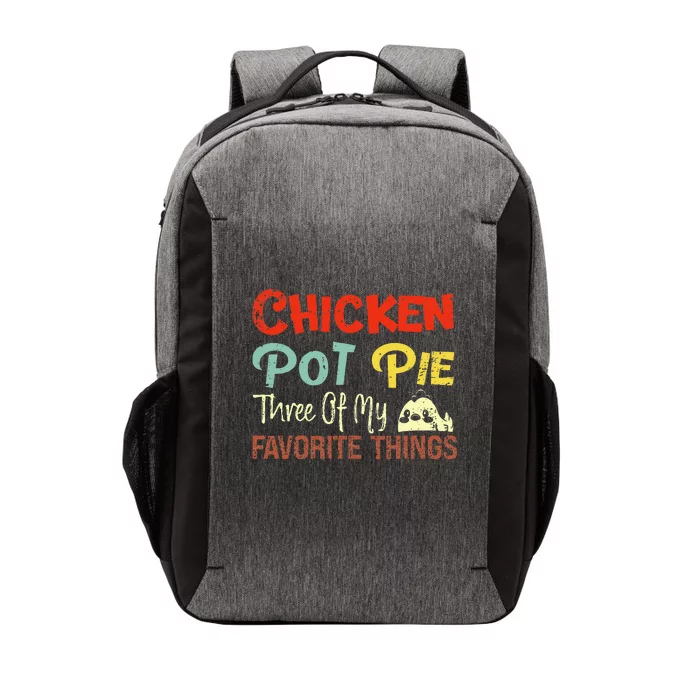 Chicken Pot Pie Three Of My Favorite Things Funny Pot Pi Vector Backpack