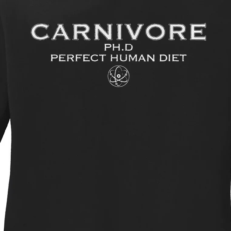 Carnivore Ph.D Perfect Human Diet Meat Eater Ladies Long Sleeve Shirt