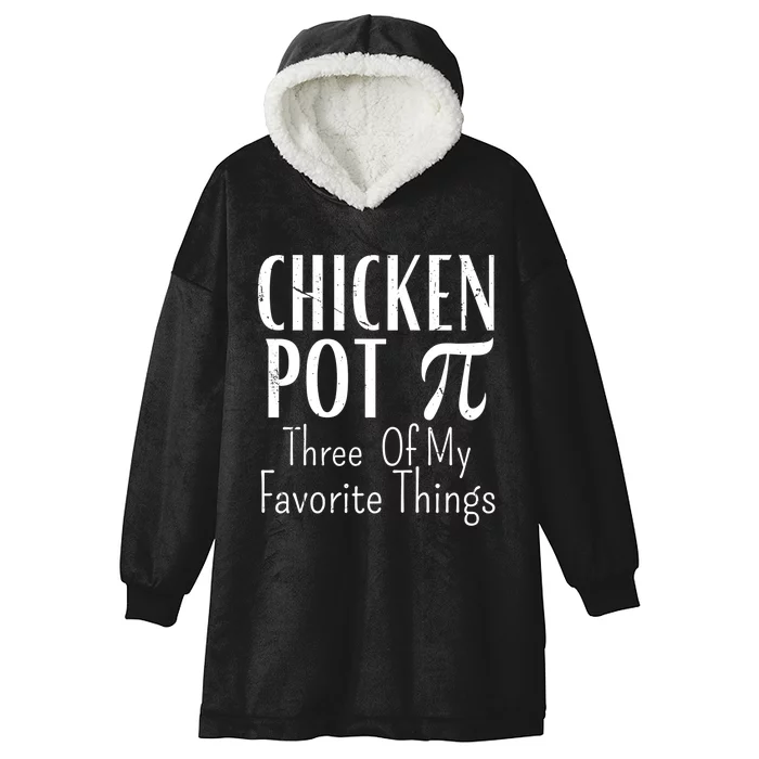 Chicken Pot Pie Funny Math Pun Chicken Pot Pi Day Gift Hooded Wearable Blanket