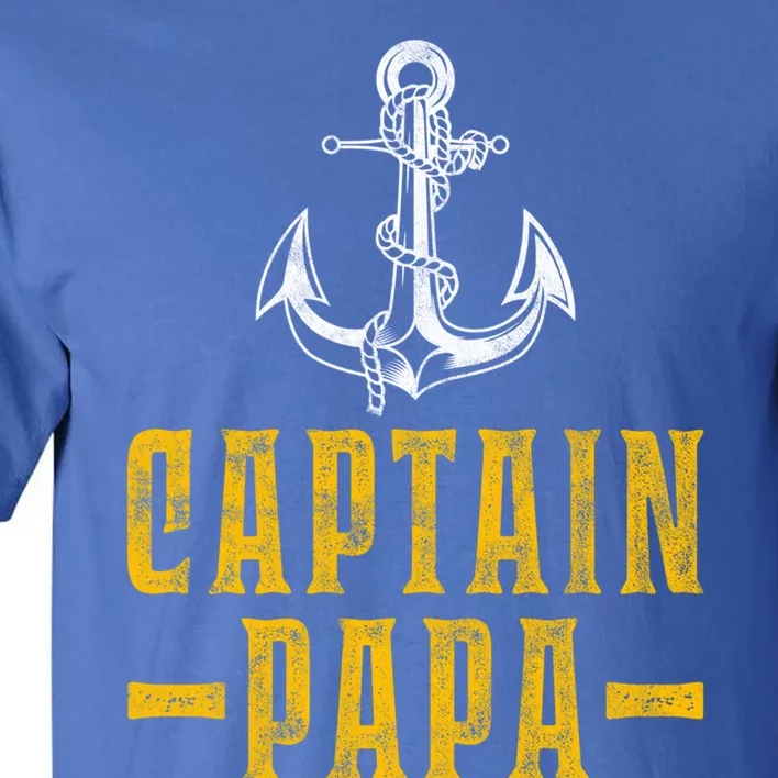 Captain Papa Pontoon Boat Owner Captain Sailors Boating Gift Tall T-Shirt