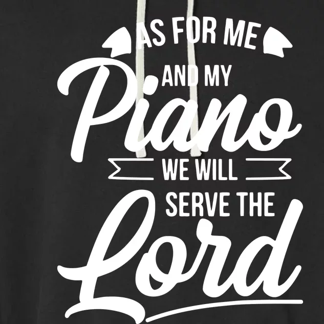 Christian Piano Player Design Serve The Lord Pianist Gift Garment-Dyed Fleece Hoodie