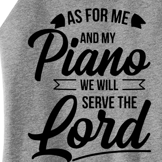 Christian Piano Player Design Serve The Lord Pianist Gift Women’s Perfect Tri Rocker Tank