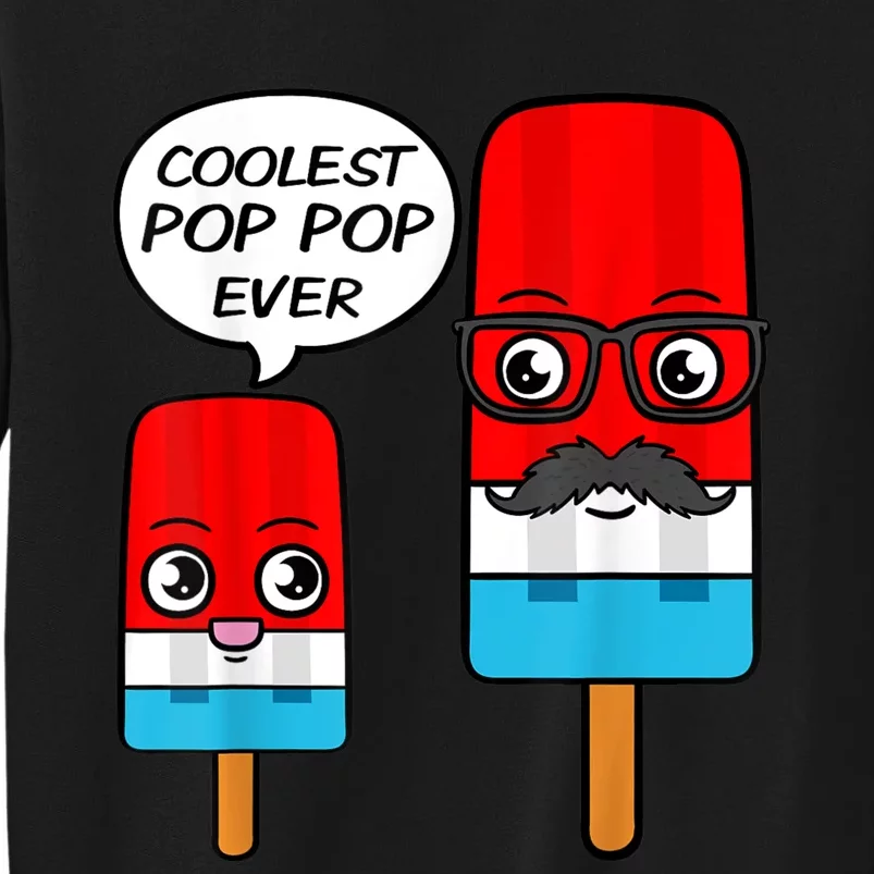 Coolest Pop Pop Ever Grandfather Popsicle Ice Cream Tall Sweatshirt