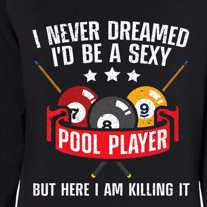 Cool Pool Player Design For Men Women Pool Billiards Player Womens California Wash Sweatshirt