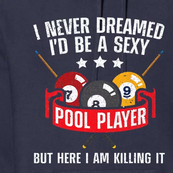 Cool Pool Player Design For Men Women Pool Billiards Player Premium Hoodie