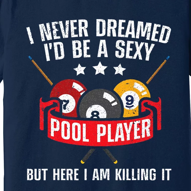 Cool Pool Player Design For Men Women Pool Billiards Player Premium T-Shirt