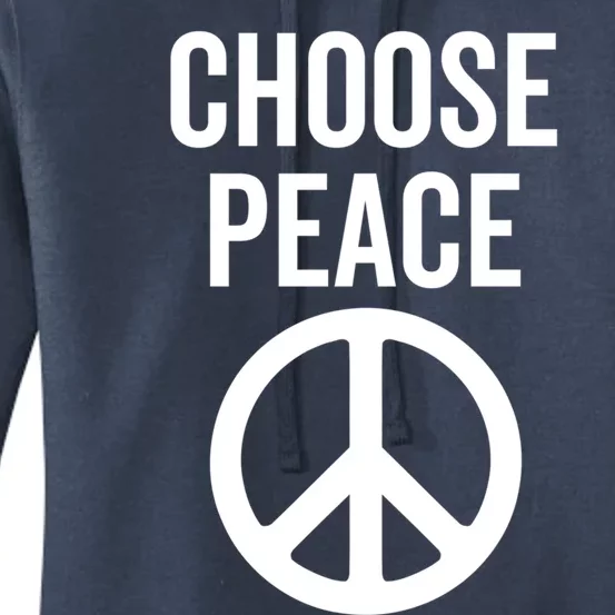 Choose Peace Peaceful Happiness Peace Sign Message Of Love Gift Women's Pullover Hoodie