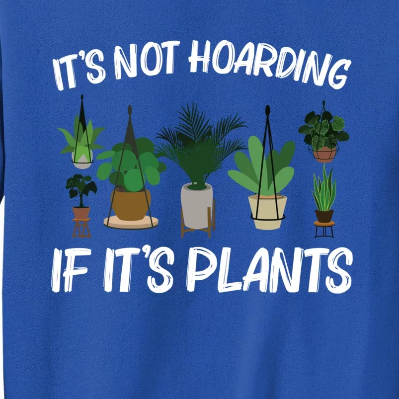 Cool Plant Pot Gardener Plant Lover Gardening Gift Tall Sweatshirt