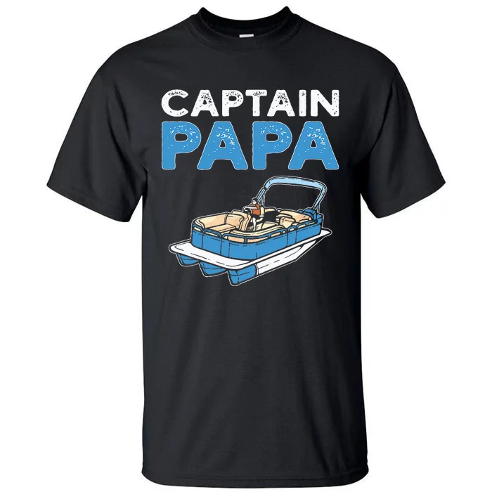 Captain Papa. Pontoon Boat Captain Tall T-Shirt