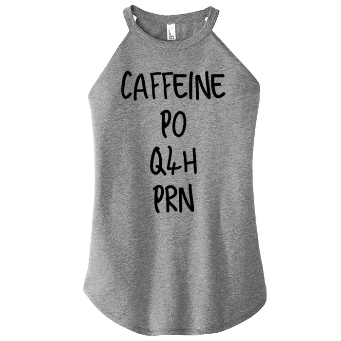 Caffeine Prescription Po Q4h Prn Medical Profession Gift Women’s Perfect Tri Rocker Tank