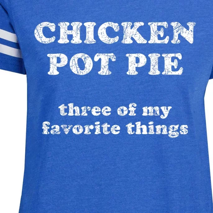 Chicken Pot Pie Three Of My Favorite Things Enza Ladies Jersey Football T-Shirt