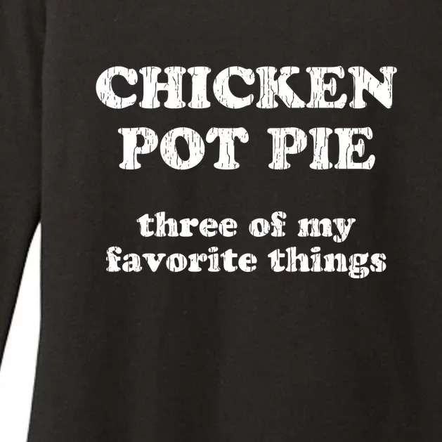 Chicken Pot Pie Three Of My Favorite Things Womens CVC Long Sleeve Shirt