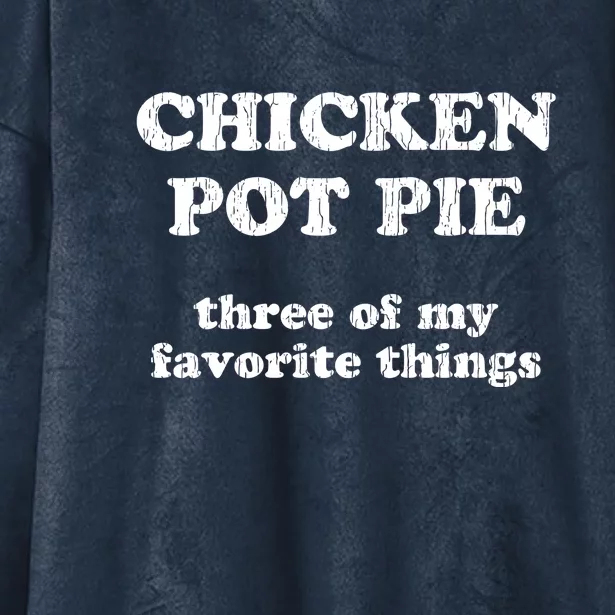 Chicken Pot Pie Three Of My Favorite Things Hooded Wearable Blanket